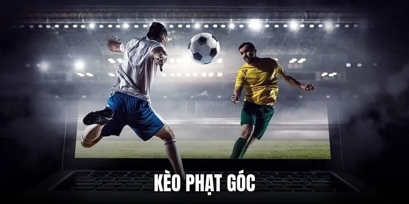 Kèo Phạt Góc: Khái Niệm, Cách Đọc Và Kinh Nghiệm Bất Bại